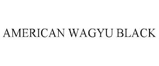 AMERICAN WAGYU BLACK trademark