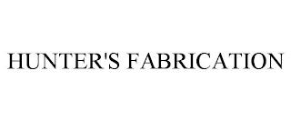 HUNTER'S FABRICATION trademark