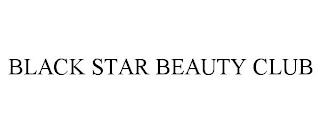 BLACK STAR BEAUTY CLUB trademark