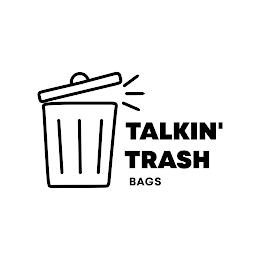 TALKIN' TRASH BAGS trademark