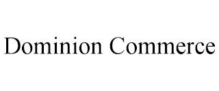 DOMINION COMMERCE trademark