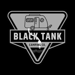 BLACK TANK CAMPING CO. trademark