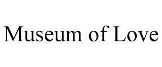 MUSEUM OF LOVE trademark