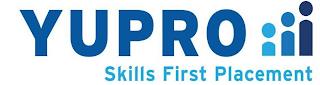 YUPRO SKILLS FIRST PLACEMENT trademark