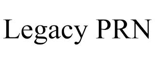 LEGACY PRN trademark