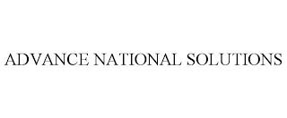 ADVANCE NATIONAL SOLUTIONS trademark