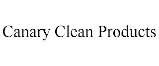 CANARY CLEAN PRODUCTS trademark