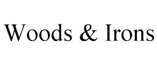 WOODS & IRONS trademark