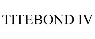 TITEBOND IV trademark