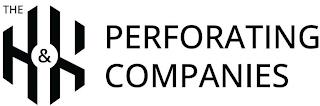 THE H&K PERFORATING COMPANIES trademark