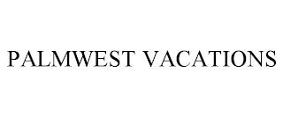 PALMWEST VACATIONS trademark