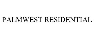 PALMWEST RESIDENTIAL trademark