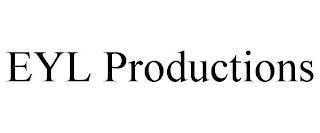 EYL PRODUCTIONS trademark