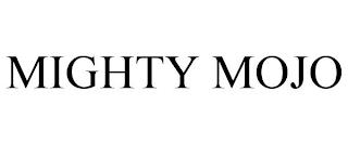 MIGHTY MOJO trademark