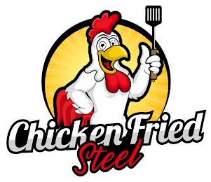 CHICKEN FRIED STEEL trademark