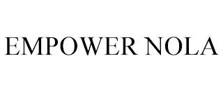 EMPOWER NOLA trademark