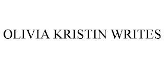 OLIVIA KRISTIN WRITES trademark