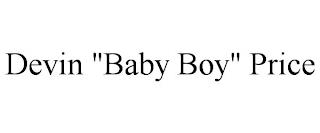 DEVIN "BABY BOY" PRICE trademark