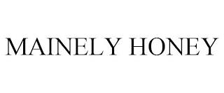 MAINELY HONEY trademark