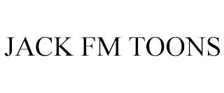 JACK FM TOONS trademark