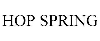 HOP SPRING trademark