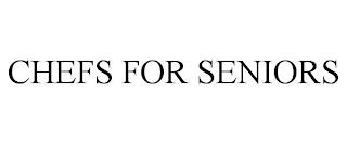 CHEFS FOR SENIORS trademark