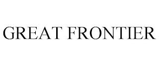 GREAT FRONTIER trademark