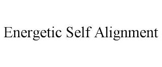 ENERGETIC SELF ALIGNMENT trademark