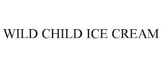 WILD CHILD ICE CREAM trademark