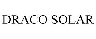 DRACO SOLAR trademark