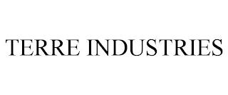 TERRE INDUSTRIES trademark