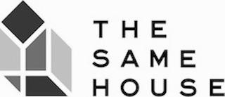 THE SAME HOUSE trademark