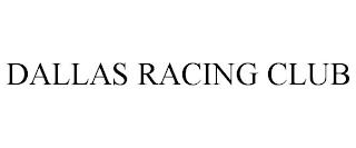 DALLAS RACING CLUB trademark