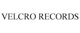 VELCRO RECORDS trademark