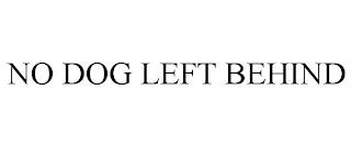 NO DOG LEFT BEHIND trademark