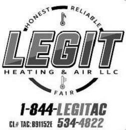 HONEST RELIABLE FAIR LEGIT HEATING & AIR LLC 1-844-LEGITAC CL# TAC: B91152E 534-4822 trademark