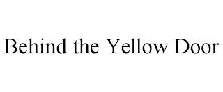 BEHIND THE YELLOW DOOR trademark