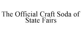 THE OFFICIAL CRAFT SODA OF STATE FAIRS trademark