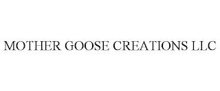 MOTHER GOOSE CREATIONS LLC trademark