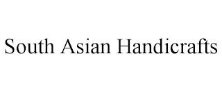 SOUTH ASIAN HANDICRAFTS trademark