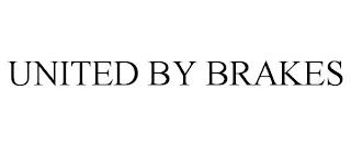 UNITED BY BRAKES trademark