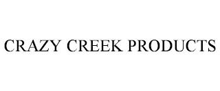 CRAZY CREEK PRODUCTS trademark