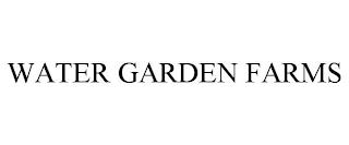 WATER GARDEN FARMS trademark