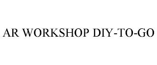 AR WORKSHOP DIY-TO-GO trademark