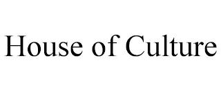 HOUSE OF CULTURE trademark