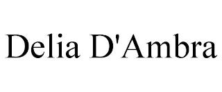 DELIA D'AMBRA trademark