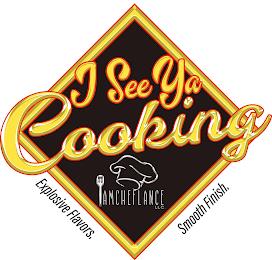 I SEE YA COOKING IAMCHEFLANCE LLC. EXPLOSIVE FLAVORS. SMOOTH FINISH. trademark