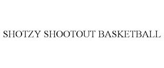 SHOTZY SHOOTOUT BASKETBALL trademark