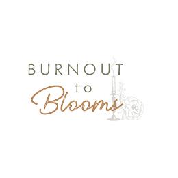 BURNOUT TO BLOOMS trademark