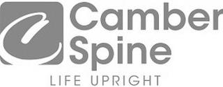 C CAMBER SPINE LIFE UPRIGHT trademark